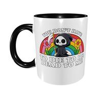 Skeleton You Don'T Have To Die To Be Dead To Me Tazza Con Manico Mug Divertente Tazzine Da Caffè Per Tè Cucina Cappuccino 330Ml