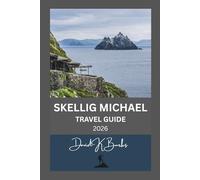 SKELLIG MICHAEL TRAVEL GUIDE 2026: Essential Tips, Itineraries, and Expert Advice for Visiting Ireland’s Remote Skellig Michael Island