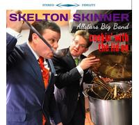 Skelton / Skinner Allstars Big Band - Cookin' with the lid on