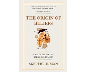 Skeptic Human The Origin of Beliefs (Tascabile)