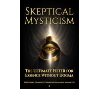Skeptical Mysticism: The Ultimate Filter for Essence Without Dogma
