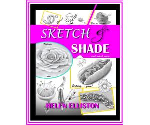 Sketch and Shade: Learn how to draw with professional artist Helen Elliston. Graphite pencils