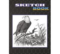 SKETCH BOOK: 150 Blank Pages for Drawing, Doodling, and Creative Expression - Large 8.5” x 11” Sketchbook for Artists, Students, and Hobbyists