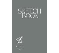 SKETCH BOOK: Adults And Kids Sketch Book for Drawing, Writing, Painting, Sketching or Doodling, 120 Pages, 6 x 9 Inch: Large Journal Notebook with completely Blank Paper