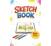 Sketch Book: Blank Pages for Drawing, Doodling & Creative Art