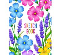 Sketch Book: Drawing Pad, Blank Pages for Sketching, Doodling, Writing, Journaling, for Kids, Teens and Adults, Large Size 8.5” x 11”