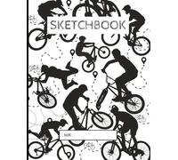 Sketch Book for Boys: BMX Bike Rider Theme Drawing Notebook - Cool Cycling & Sports Design | 110 Blank Pages, 8.5x11 (Sketch Journal for Kids & Teens)