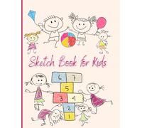 SKETCH BOOK FOR KIDS: Blank Notebook for Drawing, Writing, Painting, Sketching or Doodling, 110 Pages, 8.5x11inch