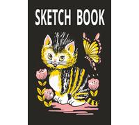 SKETCH BOOK: PAWS AND PETALS 100 PAGES 6 X 9 INCHES NOTEBOOK