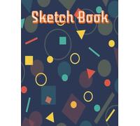 Sketch Book: Premium 120-Page Sketchbook for Drawing, Illustration & Design Artist’s Sketchbook with 120 Blank Pages for Concepts & Sketches 120 Pages of Quality Paper for Sketching, Shading & Studies