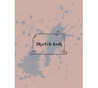 Sketch book: Sketch book for drawing, Journal sketch book, 8.5"x11", 120Sheets, Blank papers, Drawing book, Drawing pad