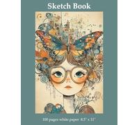 Sketch Book: Sketchbook for Girls, Drawing Supplies for Teens, Doodle Pad Paper, Glasses Butterfly Nature Aesthetic, 8.5 x 11 inches 100 Pages