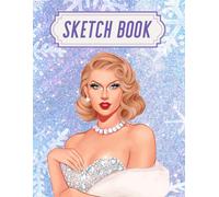 Sketch Book: The Life of a Showgirl Sketchbook - 109 Blank White Pages (8.5 x 11) for Drawing, Coloring & Artistic Journaling