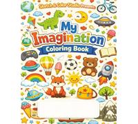 Sketch & Color Studio Presents My Imagination Coloring Book: Create, Color, and Bring Your Wildest Ideas to Life