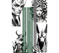 SKETCH FANTASY: DIVINITÀ E CREATURE MITOLOGICHE: ESEMPI IN BIANCO E NERO PER ASPIRANTI ARTISTI FANTASY