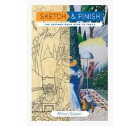 Sketch & Finish: The Journey from Here to There
