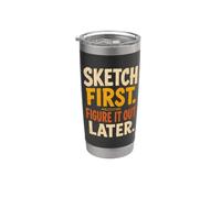 Sketch First Figure It Out Later Creative Humor Bicchiere termico in acciaio inox doppia parete
