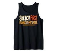 Sketch First Figure It out Later Creative Humor Canotta