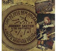 Sketch, Johnny & The Dirty Notes - Live At Jazzfest 2012