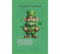 Sketch & Journal - Green Themed - Goodluck Clover: Art Notebook