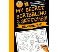 Sketch_Kids_Inc My Secret Scribblings and Sketches (Tascabile)