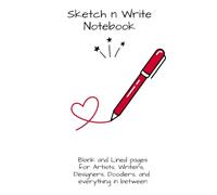 Sketch n Write Notebook: Blank and Lined pages For Artists, Writers, Doodlers, and everything in between