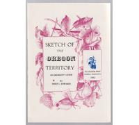 Sketch of the Oregon Territory;: Or, Emigrant's guide