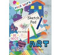 Sketch Pad For Kids: Blank Paper: Sketch Book for Drawing 101 pages 8.5 x11 Large Sketchbook for Kids 3-12 Notebook for Drawing Beautiful Pictures