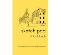 Sketch Pad: Yellow 5,5 x 8,5 Inches and 120 Pages Handy Travel Size Sketchbook for Sketching, Drawing, or Journaling