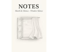 Sketch & Silence - Window Silence: A Gentle Writing Journal with Soft Illustration