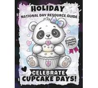 SKETCH-STYLE: Celebrate Cupcake Days: A National Day Coloring Book with Cupcake Animals, Celebration Ideas, Fun Facts, and Wacky Dates to Celebrate
