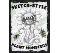 SKETCH-STYLE Plant Monsters: Creepy Botanical Creatures Coloring Book / Perfect for Teens & Adults / 100 Pages / Large 8.5x11