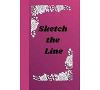 Sketch the Line: sketchbook journal diary planner for her for him for them