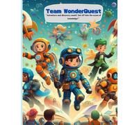 Sketch Your Adventure: Join Team WonderQuest: WonderQuest Adventures: The Beginning