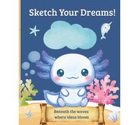 Sketch Your Dreams: Beneath the waves where ideas bloom