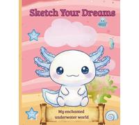 Sketch Your Dreams: My enchanted underwater world