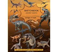 Sketchbook: Ancient Giants. The Dream Big, Imagine, Inspire Cover Series.