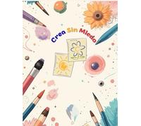 Sketchbook Creativo para Artistas - Cuaderno en Blanco para Lápices, Rotuladores y Acuarelas: Ideal para Dibujo, Pintura, Bocetos y Creatividad - ... Lápices, Rotuladores, Acuarelas y Marcadores.