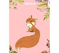 Sketchbook: Cute Fox with big beautiful Tail/8,5x11/A4/blank/100 Pages/Never Stop Dreaming/Sketchbook/Notebook/Creative Sketching & Drawing - Workbook, Handbook, Journal/Never stop Dreaming