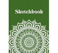 Sketchbook: Drawing, Doodling & Creative Practice Notebook | 120 Pages, 8.5 x 11 Mandala Design (Green Edition): Blank Sketch Book for Students, Artists & Creative Minds