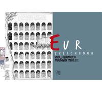 Sketchbook Eur. L'architettura a Roma dal '900 ai nostri giorni