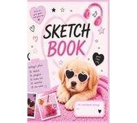 Sketchbook for Drawing, Sketching, Painting, Writing and Doodling: Cute, Pretty, Blank Paper Notebook for Creative Girls, Teens & Tweens | 6" x 9", ... Journal for Artists, Students & School