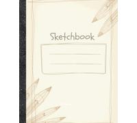 Sketchbook for Kids and Adults: Drawing Notebook - 100 Blank Pages for Doodles, Art Practice, Journaling or Creative Expression