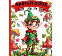 Sketchbook for Kids : Sketch Pad for Drawing, Doodling, Writing and Painting | 120 Pages Creative Art Notebook, 8.5 x 11 Inches | Magical Sketch Book, Cute Fantasy Elf | Perfect Gift for Boys & Girls