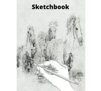 Sketchbook: Horse lover's sketchbook, Blank pages for Drawing, Sketching, Doodling, Coloring, Animals, 120 pages