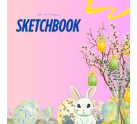 SKETCHBOOK: "Let Your Imagination Grow" "A Quiet Place to Draw Your World" "For Every Doodle That Tells a Story" "Create Freely, Feel Deeply" "Where Your Ideas Begin to Bloom"