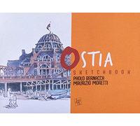 Sketchbook Ostia. L'architettura a Roma dal '900 ai nostri giorni
