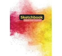 Sketchbook: Unlock Your Creativity, Notebook for Drawing, Writing, Painting, Sketching, Doodling, 100 Blank Pages, 8.5x11, Premium Abstract Design, Inspirational Quote, Perfect Gift for Kids or Adults