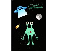 Sketchbook with Green Alien Cover: for all artist's drawings and doodles