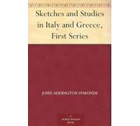 Sketches and Studies in Italy and Greece